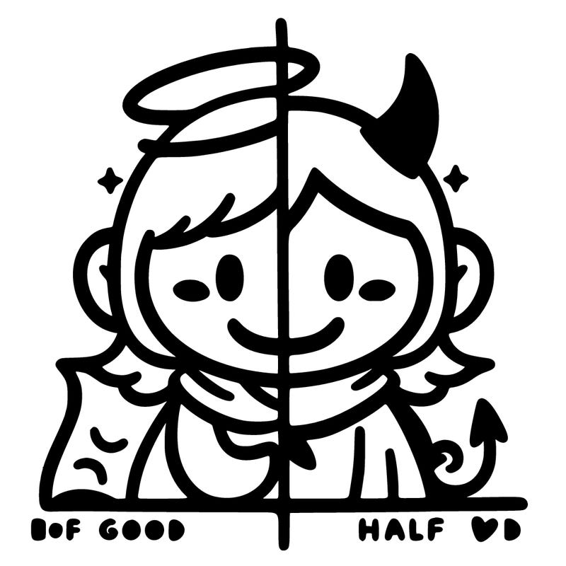 half good half bad