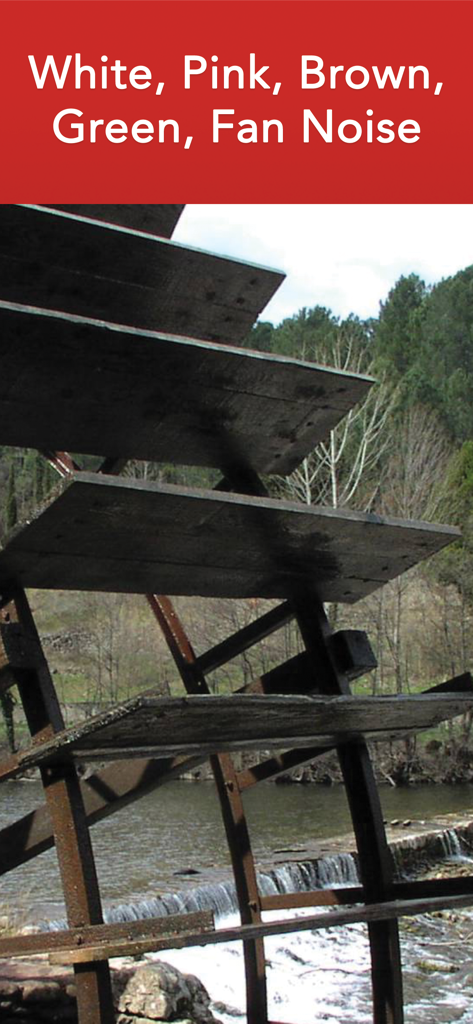 White Noise HQ: sound machine - A rustic water wheel near a river with text showing white pink brown green and fan noise