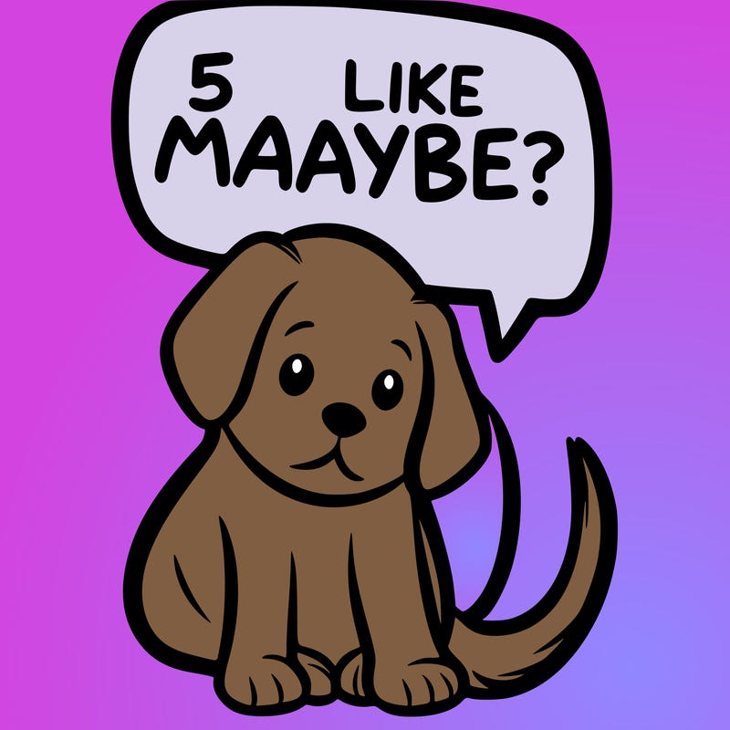 a puppy that says 5 like maybe