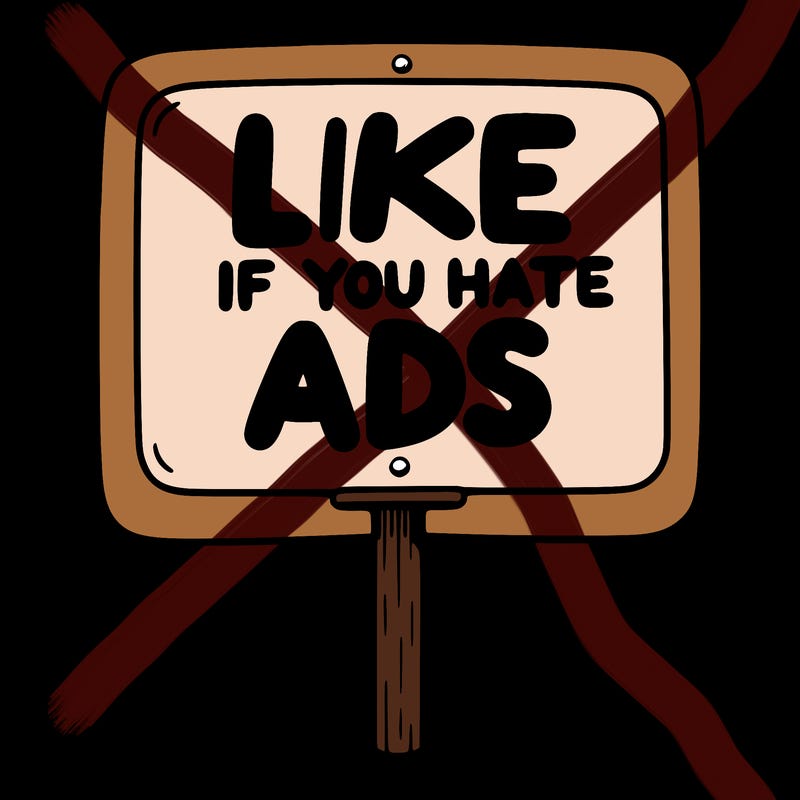 a sign that says like if you hate ads