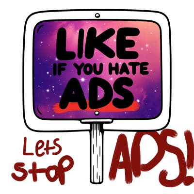 a sign that says like if you hate ads
