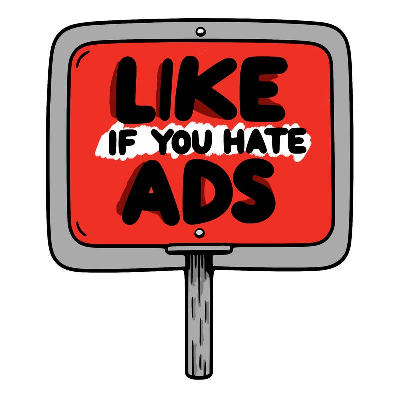 a sign that says like if you hate ads