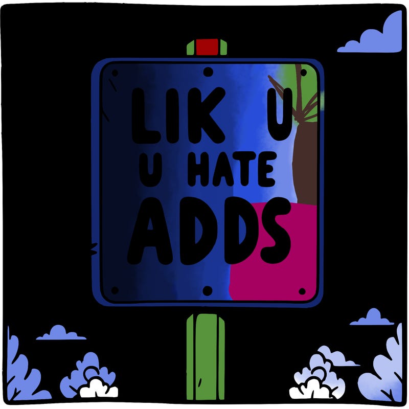 sign that says like if u hate adds