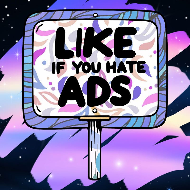 a sign that says like if you hate ads