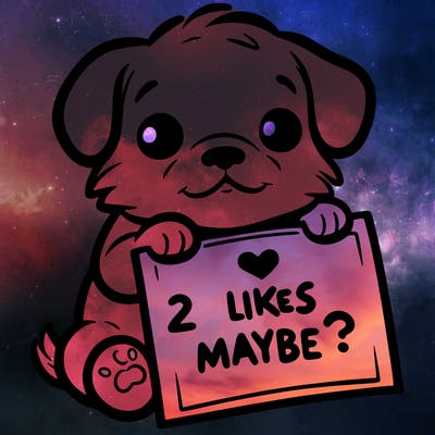 a puppy holding a sign that says 2 likes maybe?