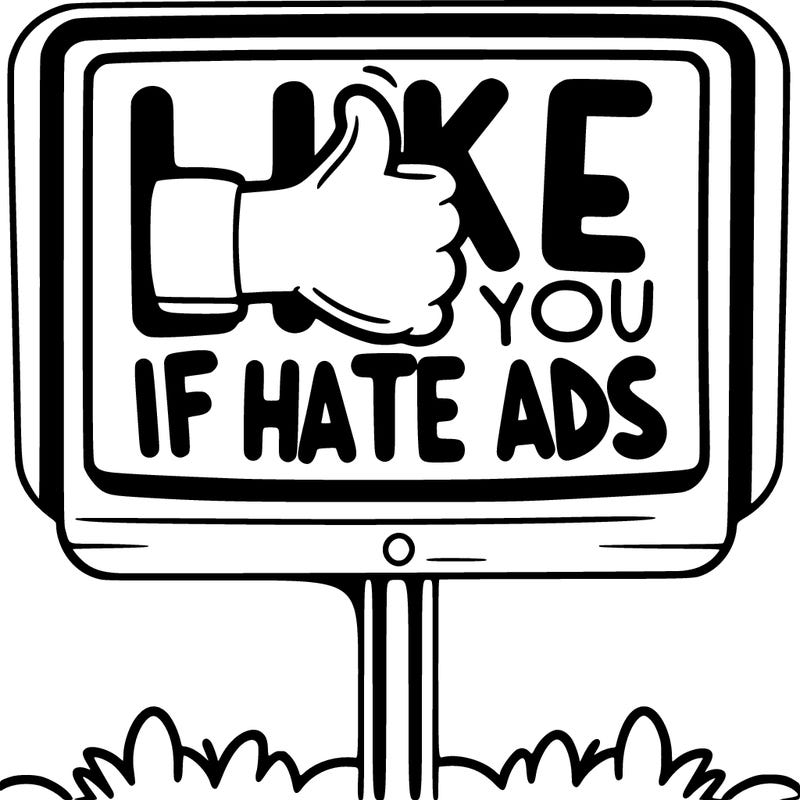 empty sign that says “ like if you hate adds