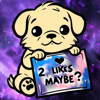 a puppy holding a sign that says 2 likes maybe?