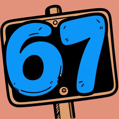 a sign that says 6 7