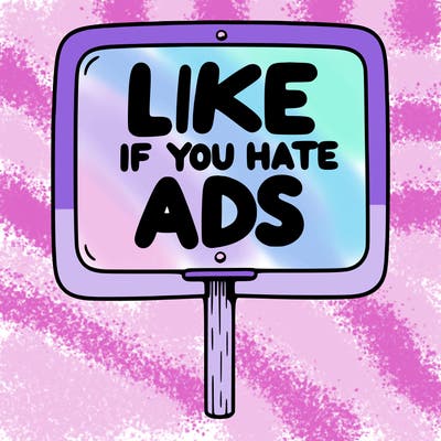 a sign that says like if you hate ads