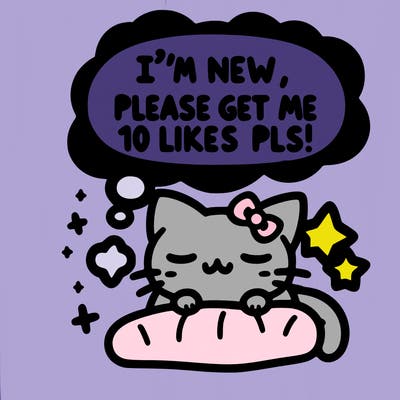 kitty taking a nap dream talking and saying "i'm new, please get me at least 10 likes pls!!"