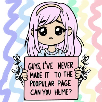 a girl holding up a sign that says, guys, i’ve never made it to the popular page, can you help me?