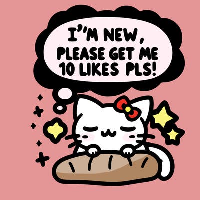 kitty taking a nap dream talking and saying "i'm new, please get me at least 10 likes pls!!"