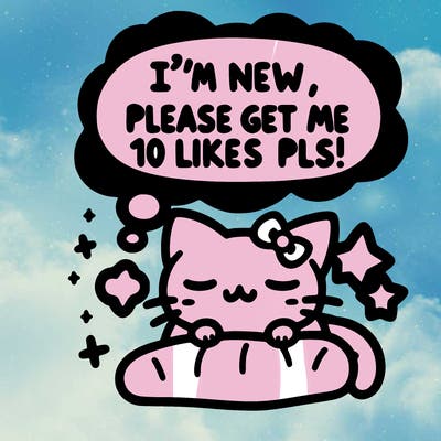 kitty taking a nap dream talking and saying "i'm new, please get me at least 10 likes pls!!"