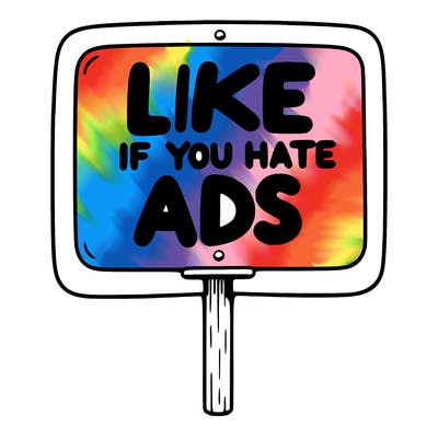 a sign that says like if you hate ads