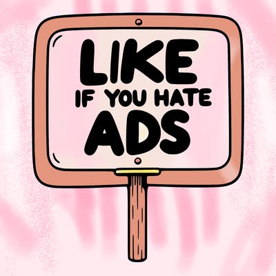 a sign that says like if you hate ads