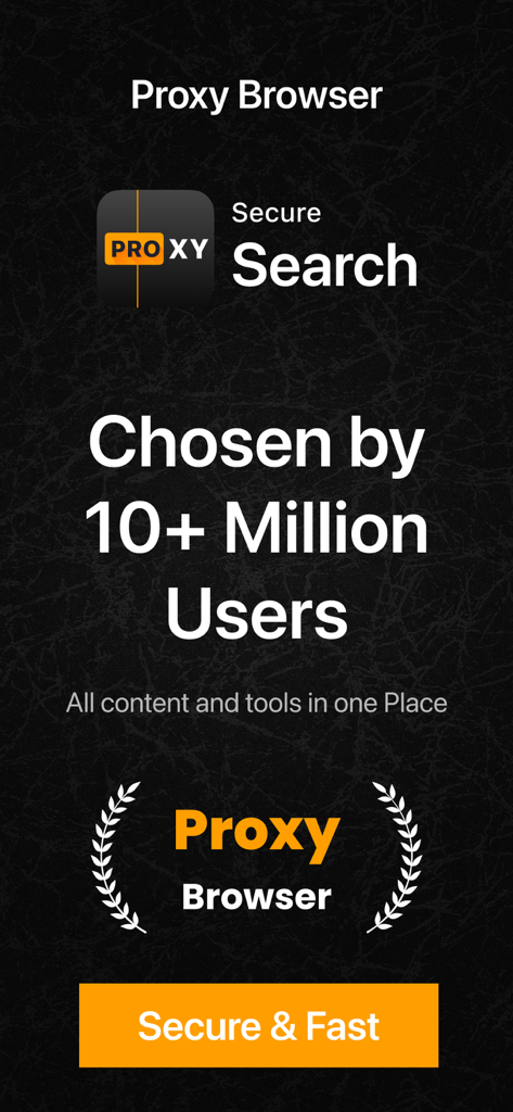 Proxy Browser splash screen featuring secure search and high user trust