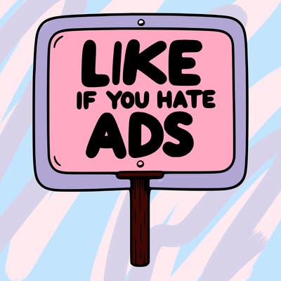 a sign that says like if you hate ads