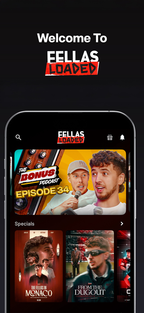 Fellas Loaded - Interface de l'application Fellas Loaded montrant des podcasts et des spéciaux vidéo non censurés