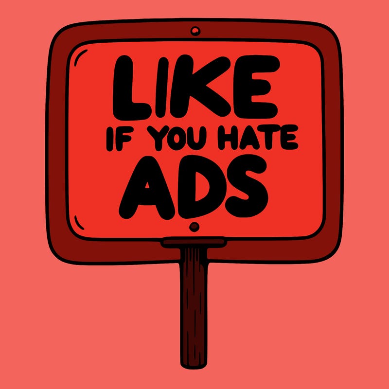 a sign that says like if you hate ads