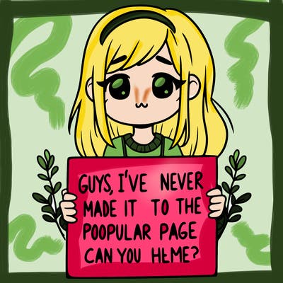 a girl holding up a sign that says, guys, i’ve never made it to the popular page, can you help me?