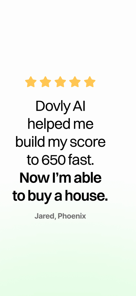 Build & Fix Credit: Dovly AI - Five star customer review from Jared about building a 650 credit score to buy a house using Dovly AI