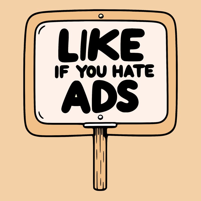 a sign that says like if you hate ads