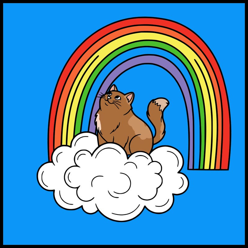 a rainbow 🌈 .  with a cat 🐈 on the cloud