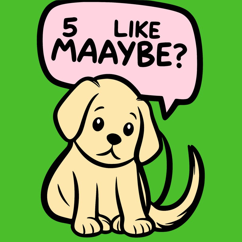 a puppy that says 5 like maybe