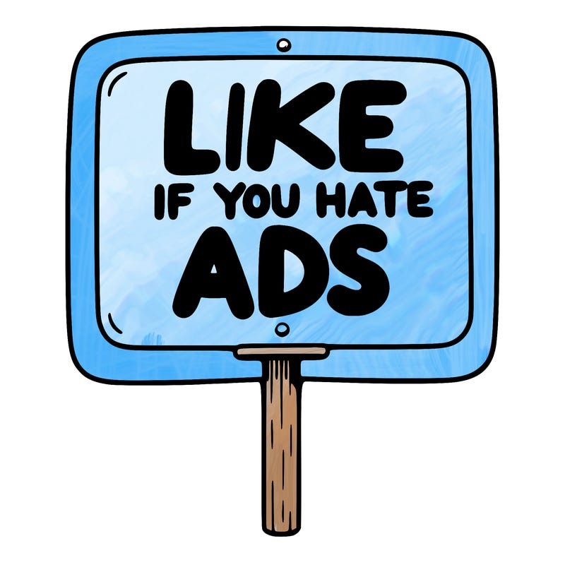 a sign that says like if you hate ads