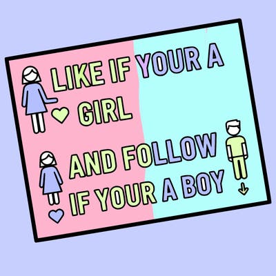 like if your a girl and follow if your a boy