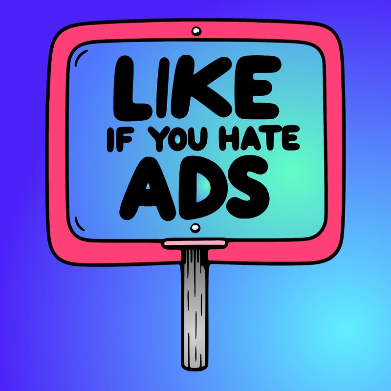 a sign that says like if you hate ads