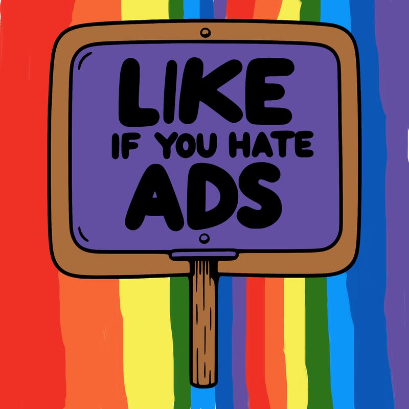 a sign that says like if you hate ads