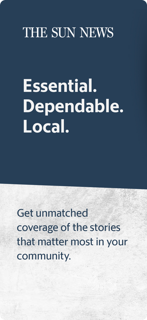 The Sun News app splash screen with text Essential Dependable Local and information about unmatched community coverage