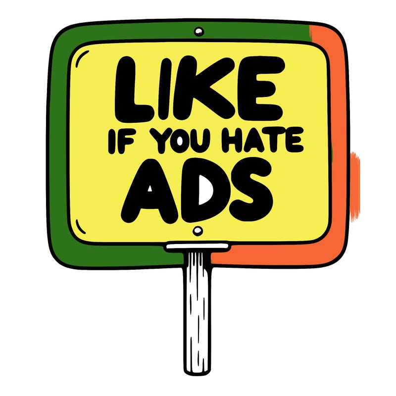 a sign that says like if you hate ads