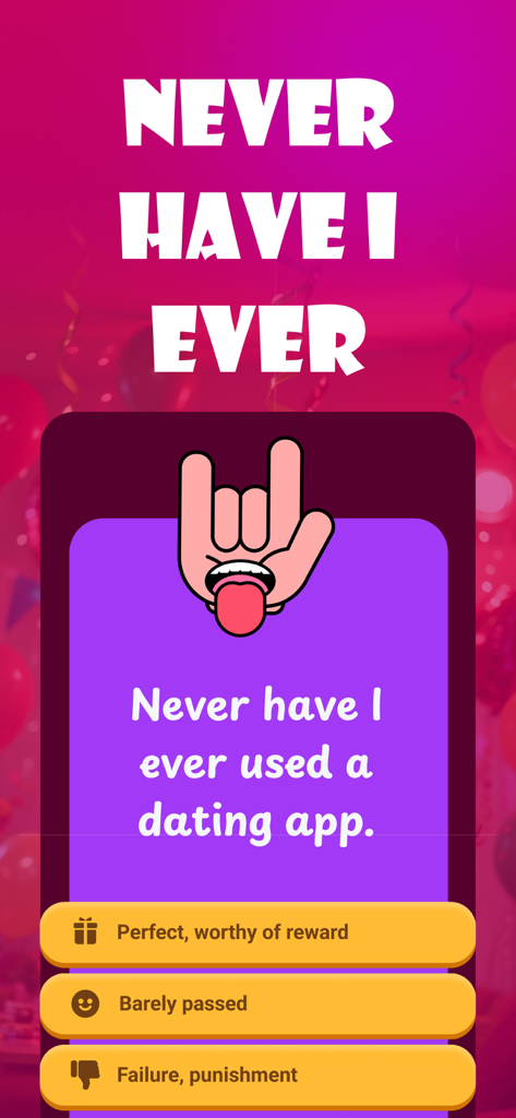 Pantalla del juego Nunca He Hecho Esto con una pregunta de aplicación de citas con botones de recompensa y castigo