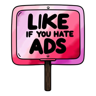 a sign that says like if you hate ads