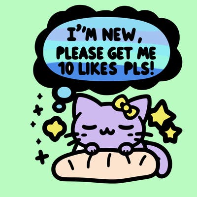 kitty taking a nap dream talking and saying "i'm new, please get me at least 10 likes pls!!"