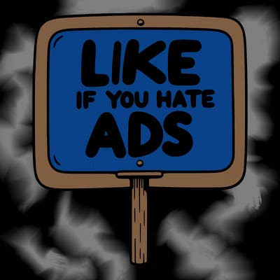 a sign that says like if you hate ads