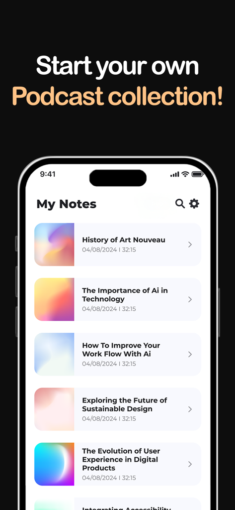 PodGenie:AI Podcast Generator - A mobile app screen titled My Notes displaying a list of generated AI podcast episodes with titles like History of Art Nouveau and The Importance of AI in Technology