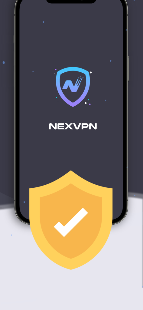 NexVPN - Fast & Secure VPN - NexVPN app interface on a smartphone featuring a yellow security shield with a checkmark