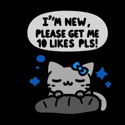 kitty taking a nap dream talking and saying "i'm new, please get me at least 10 likes pls!!"