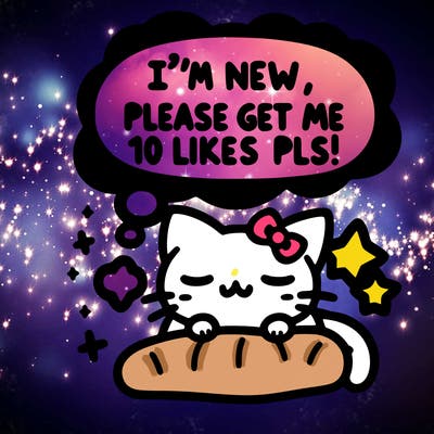 kitty taking a nap dream talking and saying "i'm new, please get me at least 10 likes pls!!"