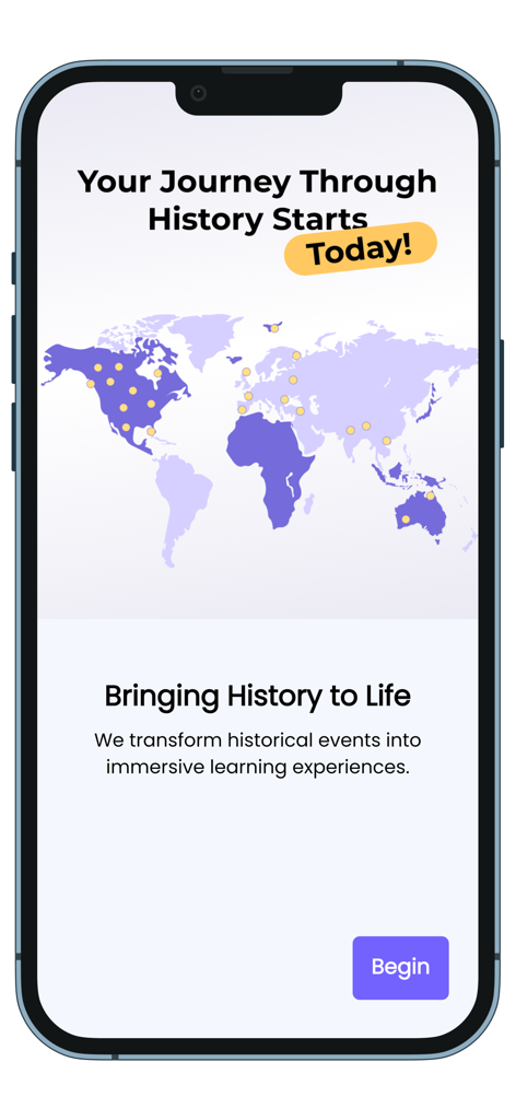 MyHistory app onboarding screen with a world map and a begin button