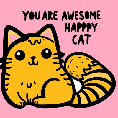you are awesome happy cat