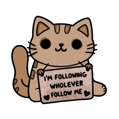 cat with a sign that says i’m following whoever follows me