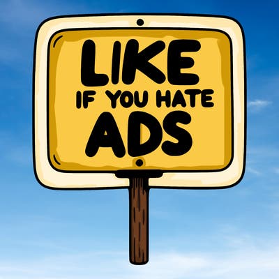 a sign that says like if you hate ads