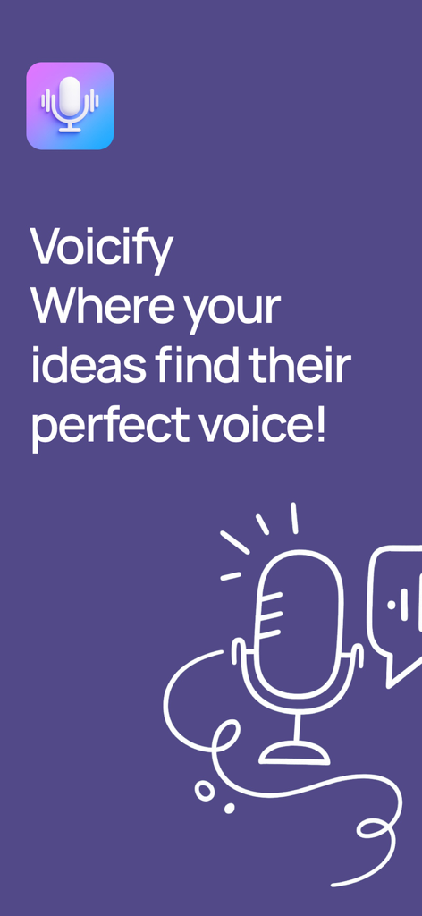 Turn Text to Voice - Voicify - Voicify app logo and tagline stating Where your ideas find their perfect voice with a microphone illustration