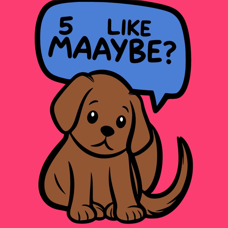 a puppy that says 5 like maybe