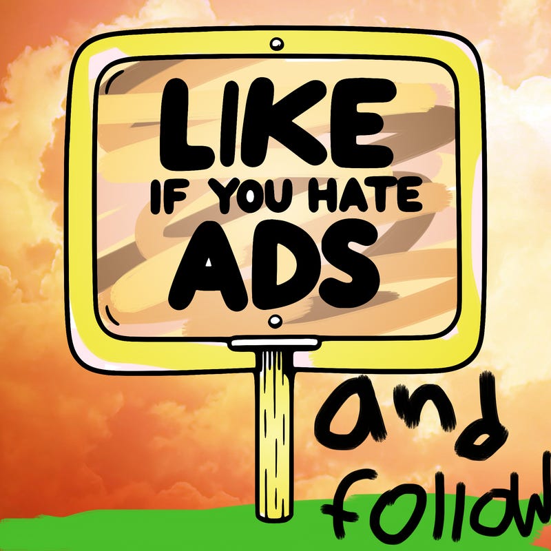 a sign that says like if you hate ads