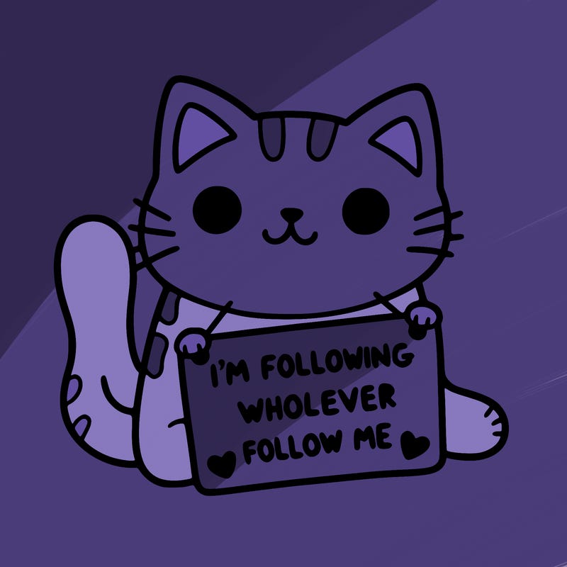 cat with a sign that says i’m following whoever follows me